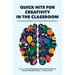 Quick Hits for Creativity in the Classroom: Successful Strategies from Award-Winning Teachers