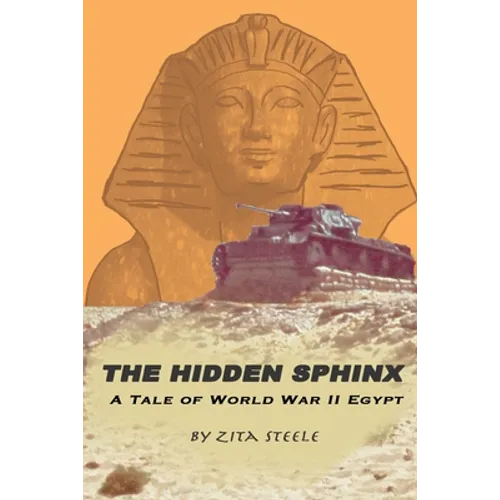 The Hidden Sphinx: A Tale of World War II Egypt