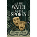 All the Water I Haven't Spoken