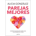 Parejas Mejores/ Better Relationships