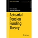 Actuarial Pension Funding Theory