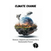 Climate Change Science, Impacts and Actions for a Sustainable Future