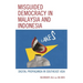 Misguided Democracy in Malaysia and Indonesia: Digital Propaganda in Southeast Asia