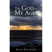 The God of My Ages: A Lifetime Experience With Christ