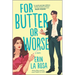 For Butter or Worse: A ROM Com