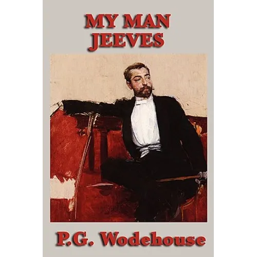 My Man Jeeves: Classic Comic Stories of Jeeves and Wooster
