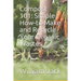 Compost 101: Simple How-to Make and Recycle Your Organic Wastes