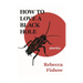 How to Love a Black Hole: Stories