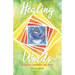 Healing Words: To inspire, remember, and know