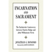 Incarnation and Sacrament: The Eucharistic Controversy Between Charles Hodge and John Williamson Nevin