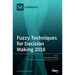 Fuzzy Techniques for Decision Making 2018