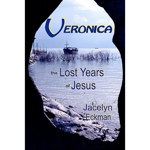 Veronica: Eyewitness to the Ministry of Jesus