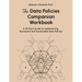 The Data Policies Companion Workbook: A 191 Point Guide to Implementing Successful and Sustainable Data Policies