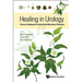 Healing in Urology: Clinical Guidebook to Herbal and Alternative Therapies