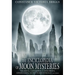 The Encyclopedia of Moon Mysteries: Secrets, Conspiracy Theories, Anomalies, Extraterrestrials and More