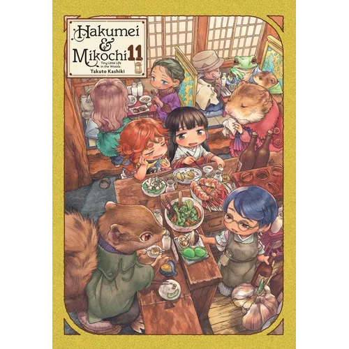 Hakumei & Mikochi: Tiny Little Life in the Woods, Vol. 11: Volume 11