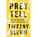 Prey Tell: Why We Silence Women Who Tell the Truth and How Everyone Can Speak Up