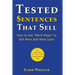 Tested Sentences That Sell: How To Use "Word Magic" To Sell More And Work Less!