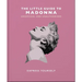 The Little Guide to Madonna: Express Yourself