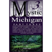 Mystic Michigan Part 3
