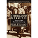 Thurgood Marshall: American Revolutionary