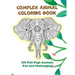 Complex Animal Coloring Book: 100 Full-Page Animals. Fun and Challenging!