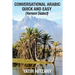 Conversational Arabic Quick and Easy: Yemeni Dialect, Learn Arabic, Street Arabic, Colloquial Arabic