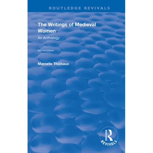 The Writings of Medieval Women: An Anthology
