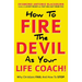 How To Fire The Devil As Your Life Coach!