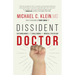 Dissident Doctor: My Life Catching Babies and Challenging the Medical Status Quo