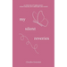 My Silent Reveries A Collection of Tanka Poetry: Where Trauma, Love and Hope Can Coexist