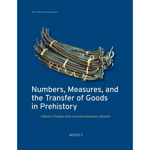Numbers, Measures, and the Transfer of Goods in Prehistory