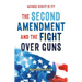 Whose Right Is It? the Second Amendment and the Fight Over Guns