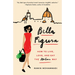Bella Figura: How to Live, Love, and Eat the Italian Way