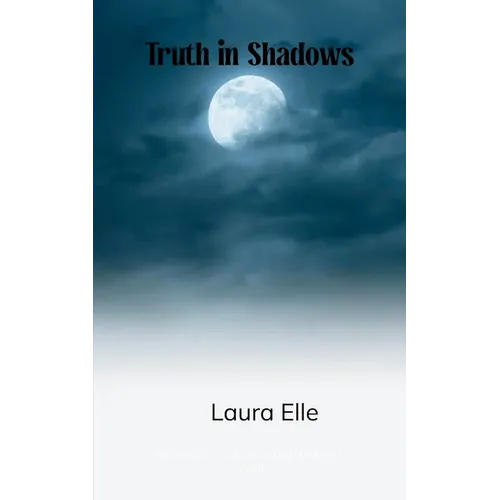 Truth in Shadows
