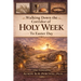 Walking Down the Corridor of Holy Week to Easter Day