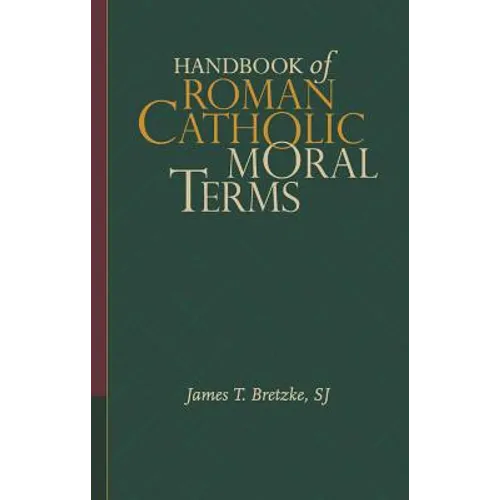 Handbook of Roman Catholic Moral Terms
