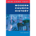 Scm Core Text: Modern Church History