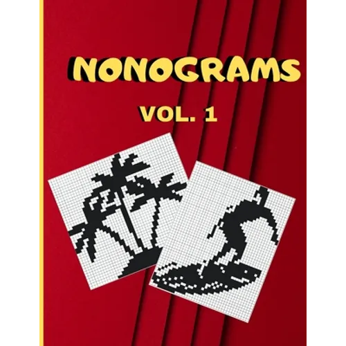 Nonograms vol.1: plus de 100 picross avec leurs solutions