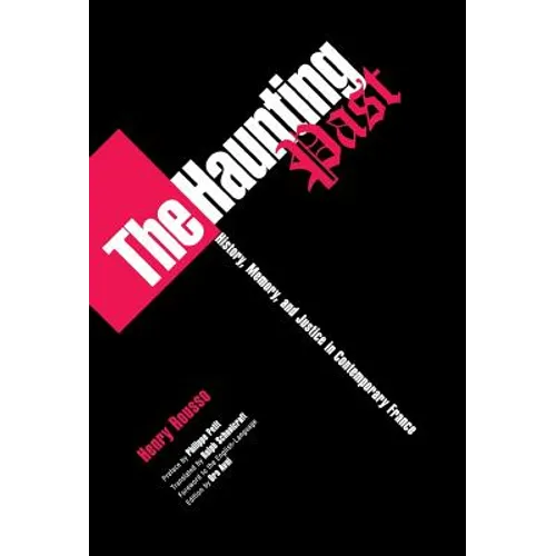 The Haunting Post: History, Memory, and Justice in Contemporary France