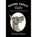 Saving Papa's Tales: A Father, a Son, & the Dog Who Knew More