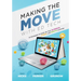 Making the Move with Ed Tech: Ten Strategies to Scale Up Your In-Person, Hybrid, and Remote Learning (Learn How to Integrate Technology in the Classro