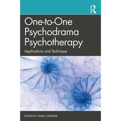 One-To-One Psychodrama Psychotherapy: Applications and Technique
