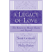 A Legacy of Love, Volume One: The Return to Mount Shasta and Beyond