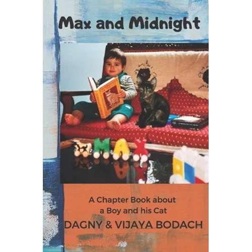 Max and Midnight: A Chapter Book about a Boy and his Cat