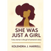 She Was Just a Girl: Every Woman is the Girl of Someone's Story