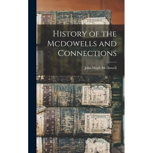 History of the Mcdowells and Connections