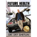 Future Health: Solving the Health and Wealth Conundrum