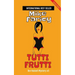 Tutti Frutti: Second Edition