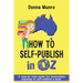 How to Self-Publish in Oz: A step-by-step guide for Australians planning to self-publish a book